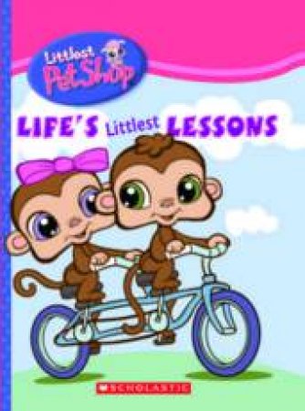 Littlest Pet Shop: Life's Littlest Lessons by Ellie O\