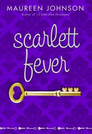 Scarlet Fever by Maureen Johnson