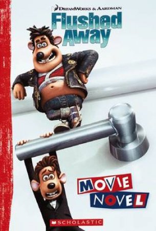 Flushed Away: Movie Novel by Dreamworks