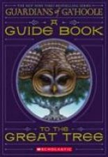 Guardians Of Gahoole A Guide Book To The Great Tree