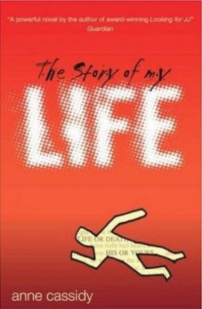 The Story Of My Life by Anne Cassidy