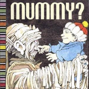 Mummy by Arthur Yorinks