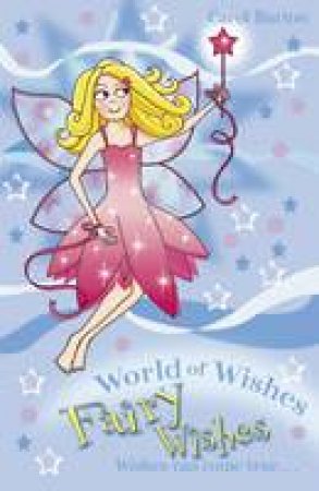 World Of Wishes: Fairy Wishes by Carol Barton