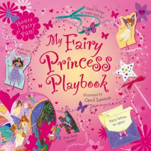 My Fairy Princess Playbook by Carol Lawson