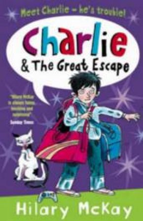 Charlie & The Great Escape by Hilary Mckay