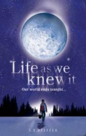 Life As We Knew It by Susan Pfeffer