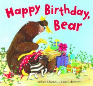 Happy Birthday Bear by Richard Edwards