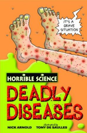 Horrible Science Deadly Diseases by Nick Arnold