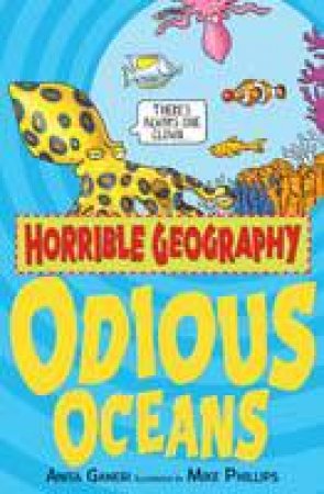 Horrible Geography: Odious Oceans by Anita Ganeri