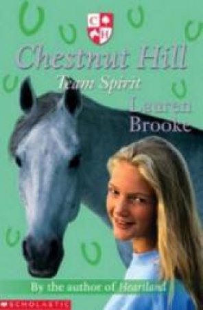 Chestnut Hill 5:Team Spirit by Lauren Brooke