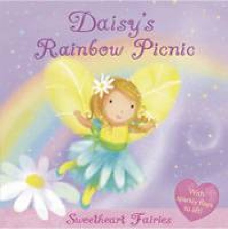 Sweetheart Fairies: Daisy's Rainbow Picnic by Sanja Rescek