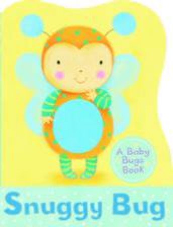 Baby Bugs Snuggy Bugs by Sanja Rescek