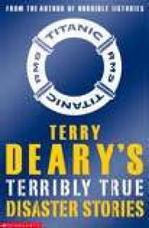 Terry Deary’s Terrible Tales Disaster Stories by Terry Deary