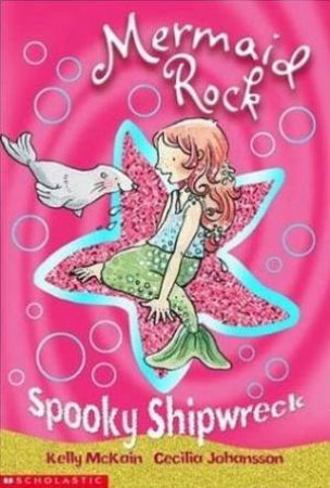 Mermaid Rock #2: Spooky Shipwreck by Kelly McKain