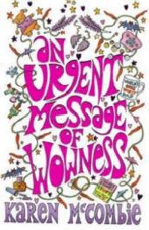 An Urgent Message of Wowness by Karen McCombie