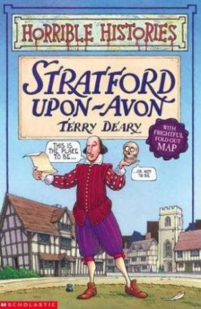 Horrible Histories Local Series: Stratford-Upon-Avon by Terry Deary