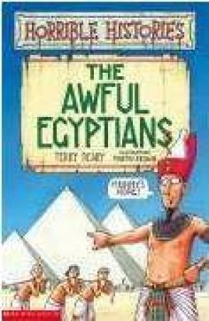 Horrible Histories: The Awful Egyptians by Terry Deary