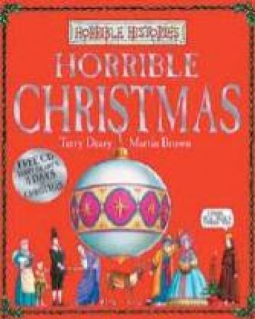 Horrible Histories: Horrible Christmas - With CD by Terry Deary