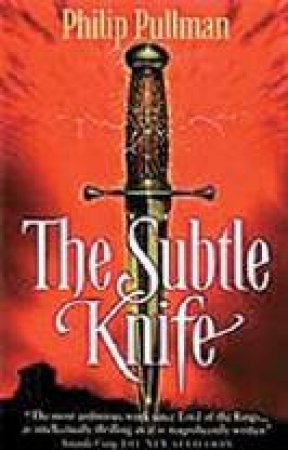 His Dark Materials: The Subtle Knife - 10th Anniversary Edition by Philip Pullman