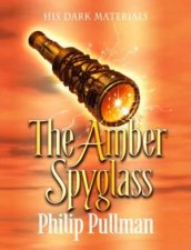 His Dark Materials The Amber Spyglass  10th Anniversary Edition