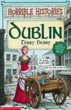 Horrible Histories: Dublin by Terry Deary