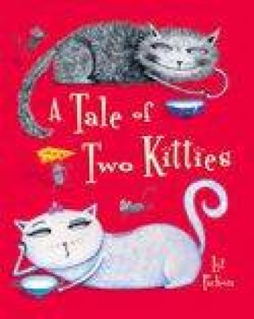 A Tale Of Two Kittens by Liz Pichon
