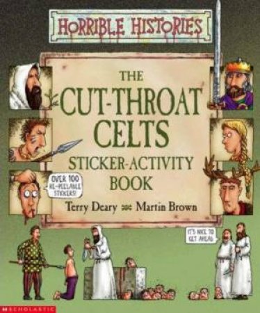 Horrible Histories: Cut Throat Celts Sticker Book by Terry Deary