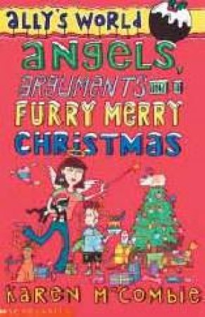 Angels, Arguments And A Furry Merry Christmas by Karen McCombie