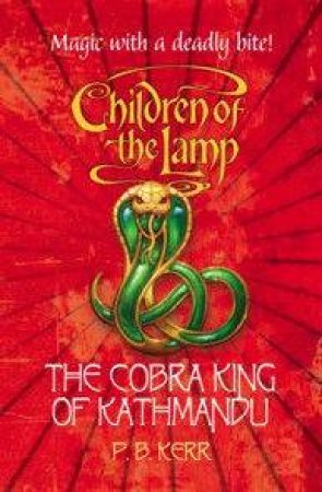 Cobra King Of Kathmandu by P B Kerr