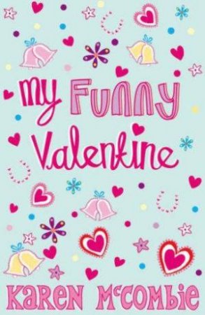 My Funny Valentine by Karen McCombie