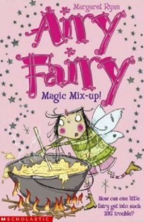 Magic Mix-Up! by Margaret Ryan