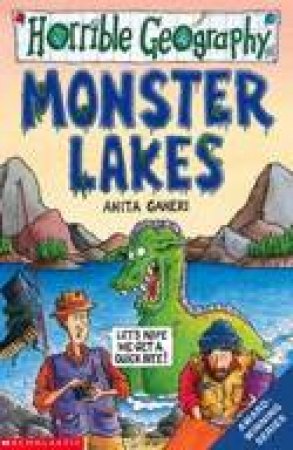 Horrible Geography: Monster Lakes by Anita Ganeri