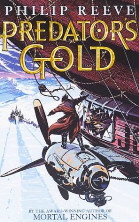 Predator's Gold by Philip Reeve