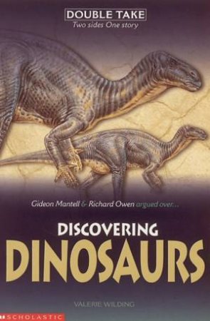 Double Take: Discovering Dinosaurs by Valerie Wilding