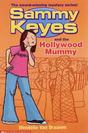 Sammy Keyes And The Hollywood Mummy by Wendelin Van Draanen