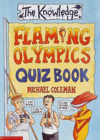 The Knowledge: Flaming Olympics Quiz Book by Coleman Michael