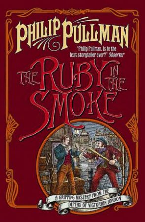 Sally Lockhart 1:The Ruby In The Smoke - 2004 Edition by Philip Pullman