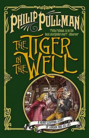 The Tiger In The Well - 2004 Edition by Philip Pullman