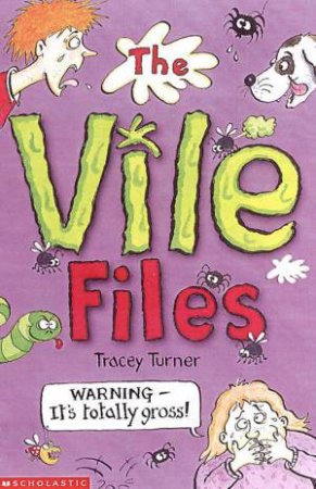 The Vile Files by Tracey Turner