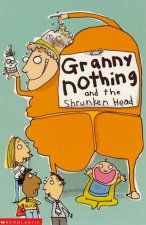 Granny Nothing And The Shrunken Head