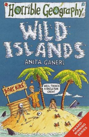 Horrible Geography: Wild Islands by Anita Ganeri