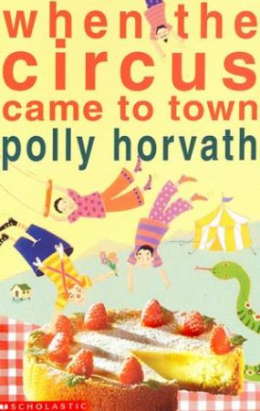 When The Circus Came To Town by Polly Hovarth