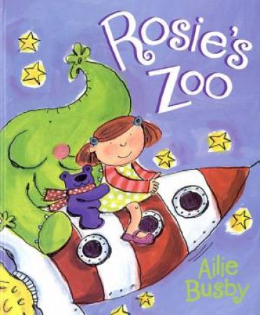 Rosie's Zoo by Ailie Busby