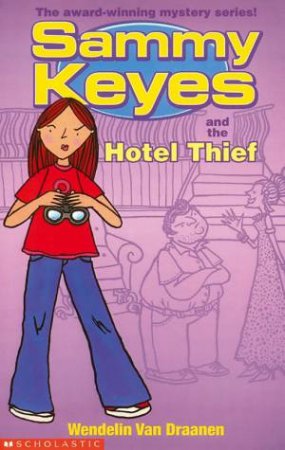 Sammy Keyes And The Hotel Thief by Wendelin Van Draanen