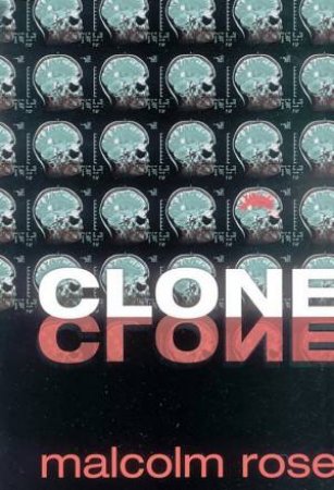 Clone by Malcolm Rose