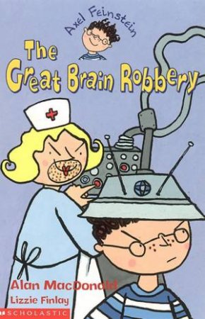 The Great Brain Robbery by Alan Macdonald