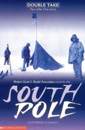 Double Take: South Pole by Catherine Charley