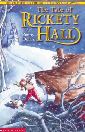 The Tale Of Rickety Hall by Penny Dolan