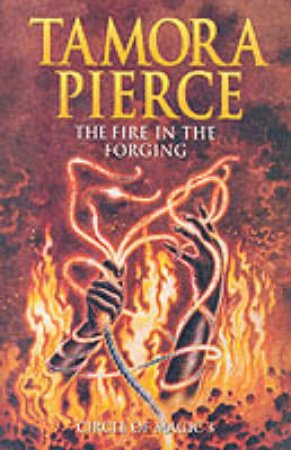 The Fire In The Forging by Tamora Pierce