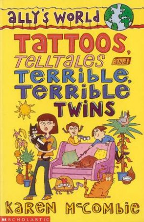 Tattoos, Telltales And Terrible, Terrible Twins by Karen McCombie